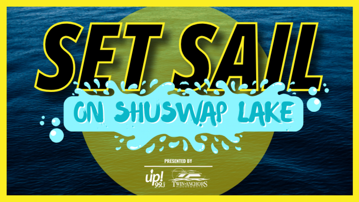 Set Sail on Shuswap Lake with up! 99.3 & Twin Anchors Houseboats